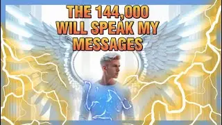 WORD FROM THE FATHER & 144,000 WILL BE TRANSFORMED SOON! (2 videos in one)