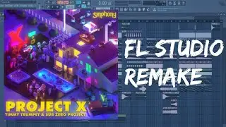 [Free FLP] Timmy Trumpet & Sub Zero Project - Project X | FL STUDIO 12 Remake