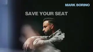 Mark Borino - Save Your Seat
