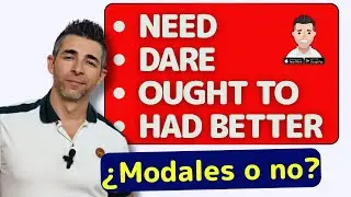 🔴 Semi-Modales en Inglés: NEED, DARE, OUGHT TO y HAD BETTER explicados fácil y clara