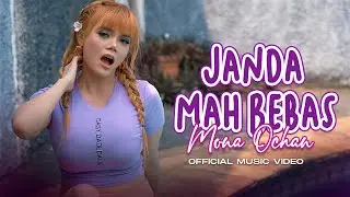 Mona Ochan - Janda Mah Bebas