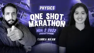 Complete NDA Physics One Shot Maha Marathon Class || Kanika Mam || Free NDA Coaching!!