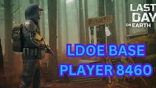 Raid Base player 8460 - LDOE - Last Day On Earth