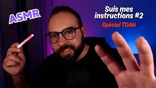 ASMR Suis Mes Instructions #2 (Spécial TDAH) 💤