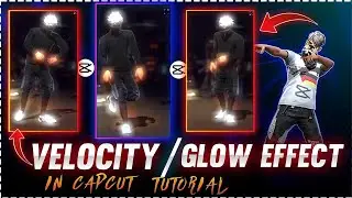 Advance velocity glow effect tutorial howto make velocity ff short in capcut
