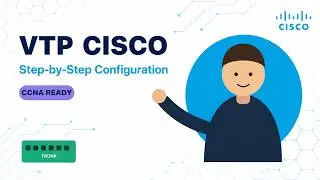 VTP Cisco Guide: VTP Modes & Configuration Commands for CCNA