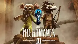 Little Nightmares 3 — Все коллекционки + прочие достижения (ПОЛНОЕ ПРОХОЖДЕНИЕ) / Гайд на платину