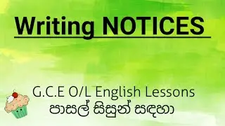 NOTICE WRITING  - G.C.E. O/L English Lessons
