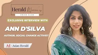 Exclusive Interview of Ann D' Silva | Author | Social Change Activist | Asian Herald