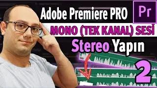 PREMIERE PRO DA MONO SES STEREO NASIL YAPILIR | PREMIERE PRO DERSLERI | 2023