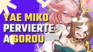 Yae Miko PROFANA a Gorou 💖