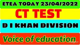 TODAY 23/04/2022 ETEA CT TEST DI KHAN DIVISION