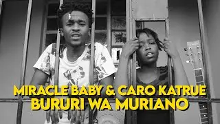 Miracle Baby X Caro Katrue - Bururi Wa Muriano