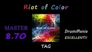 【GITADORA/DrumMania】Riot of Color EXCELLENT!!!
