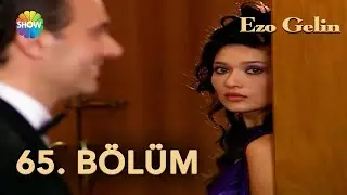 Ezo Gelin 65. Bölüm
