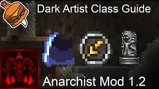Terraria Anarchist Mod: Dark Artist Class Guide (v1.2)