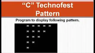 C Program to display pattern || By C Technofest
