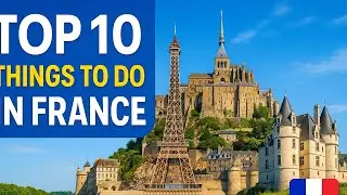 TOP 10 THINGS TO DO IN FRANCE #travelling #travelguide #france24 #francetour