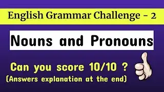 Nouns and Pronouns English quiz | English Grammar Challenge 2