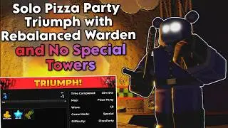 Solo Pizza Party Triumph with Rebalanced Warden & No Special Towers | Tower Defense Simulator