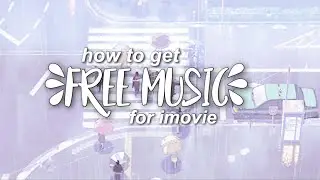 how to get free music for imovie
