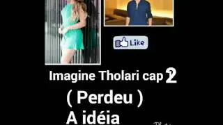 Imagine Tholari cap 2 ( Perdeu ) - A  idéia