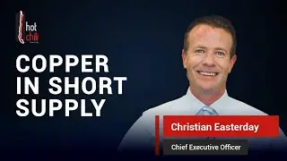 Hot Chili: Copper in Short Supply