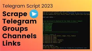[Updated] របៀបរក Groups & Channel Links | Scrape Telegram Groups & Channels Links Script 2023 🔥✅