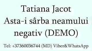 Tatiana Jacot - Asta-i sarba neamului (Negativ) DEMO