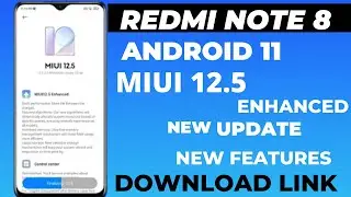 Redmi Note 8 Miui 12.5 Enhanced Update|Redmi Note 8 Android 11 Update|New Update [Confirm Date]