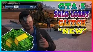 *NEW* GRAND THEFT AUTO SOLO LOBBY GLITCH||WORKS W/ XBOX, PS4, PC!!!