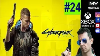 #24 CYBERPUNK 2077 (Gameplay Xbox Series X) 