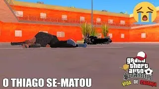 Gta San Andreas Vida de Criança:O THIAGO SE-MATOU#3 😞😞😞