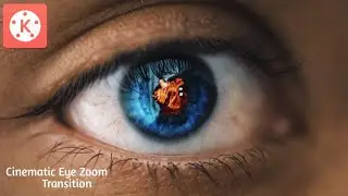 Cinematic Eye Zoom Transition in KineMaster