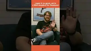 Logan is so good we're a little skeptical about Deadpool