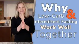 Why Low Carb and Fasting Work Well Together