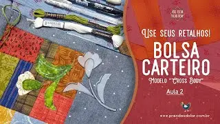 PATCHWORK BAG! Use fabric scraps and see how to make a patchwork bag - Lesson 2