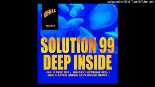 PREMIERE: Solution 99 - Deep Inside
