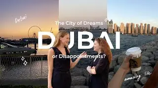 Dubai: The City of Dreams or Disappointments? |  The Real Story Behind the Glittering City