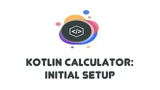 Kotlin Calculator (1): Basic Setup - Kotlin Beginner Tutorials (9)