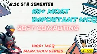 Soft Computing 60+ Game-Changing MCQs | B.sc 5th Sem| Fuzzy Neural Networks,#computerscience