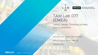 TAM LAB 077 - Using Design Thinking to help your Customers