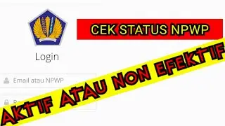 CARA CEK STATUS NPWP AKTIF/NON EFEKTIF (NE) YANG VALID JANGAN LEWAT APLIKASI