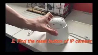 How to factory default IP camera in two ways?