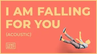 Loving Caliber - I Am Falling For You (acoustic)