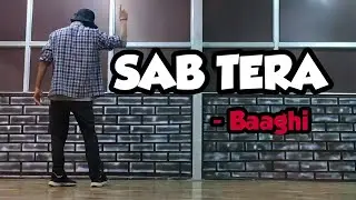 SAB TERA - Baaghi | Armaan Malik | Dance Cover | Freestyle | Formix