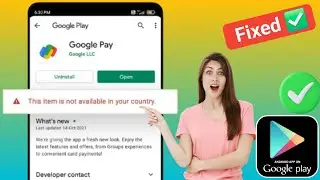 How to Fix This Item is not available in your Country in Google Play Store