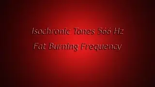Fat Burning, Weight Loss (Isochronic Tones 566 Hz) Pure Series