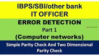 ERROR DETECTION Part 1: Simple and 2D parity check.