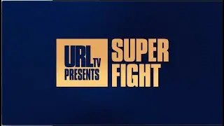URL SUPER FIGHT TRAILER (FULL CARD) | URLTV